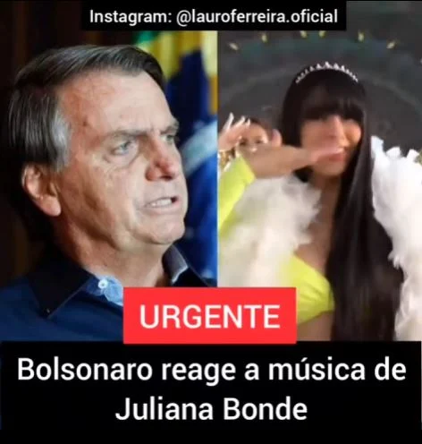 Bolsonaro Reage a música de Juliana Bonde